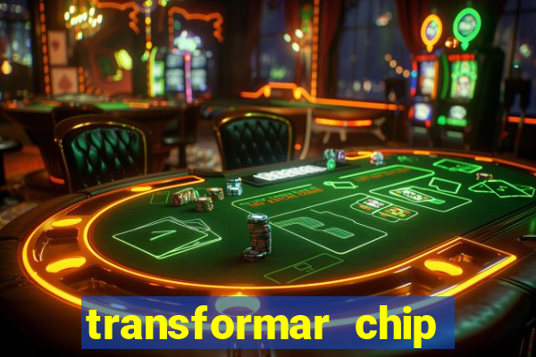 transformar chip tim em esim